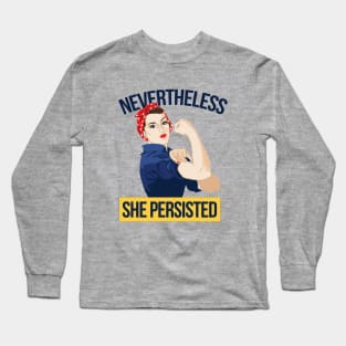 Nevertheless She Persisted Long Sleeve T-Shirt